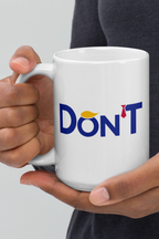 Don'T Ceramic Mug