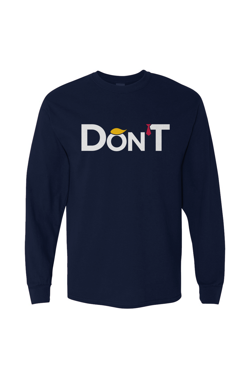 Classic Long Sleeve Don’T Tee