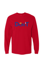 Classic Long Sleeve Don’T Tee