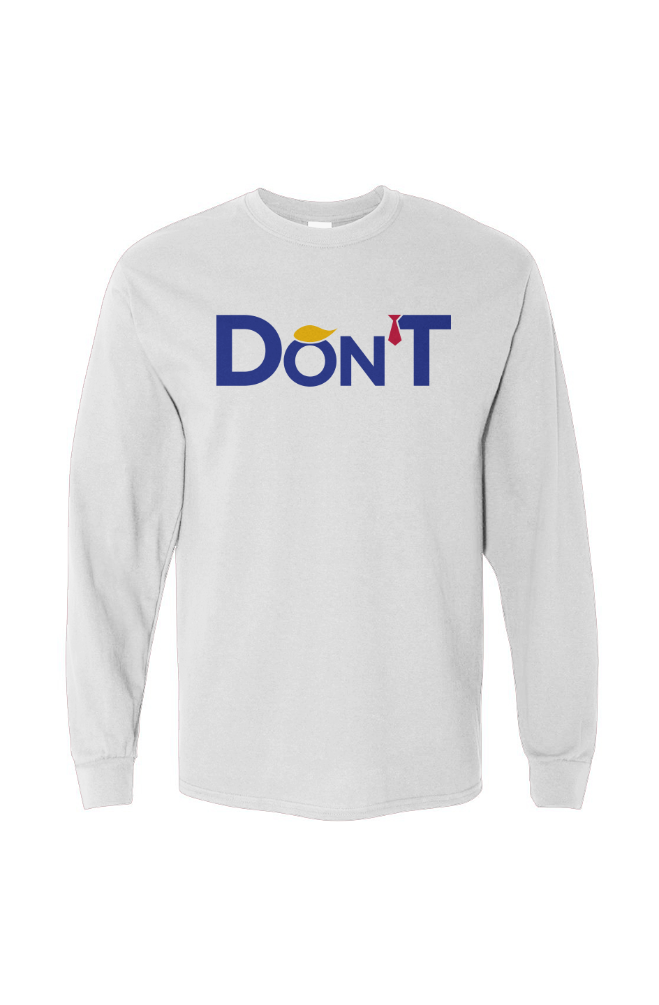 Classic Long Sleeve Don’T Tee