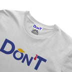 Don’T Classic Unisex Short Sleeve Tee