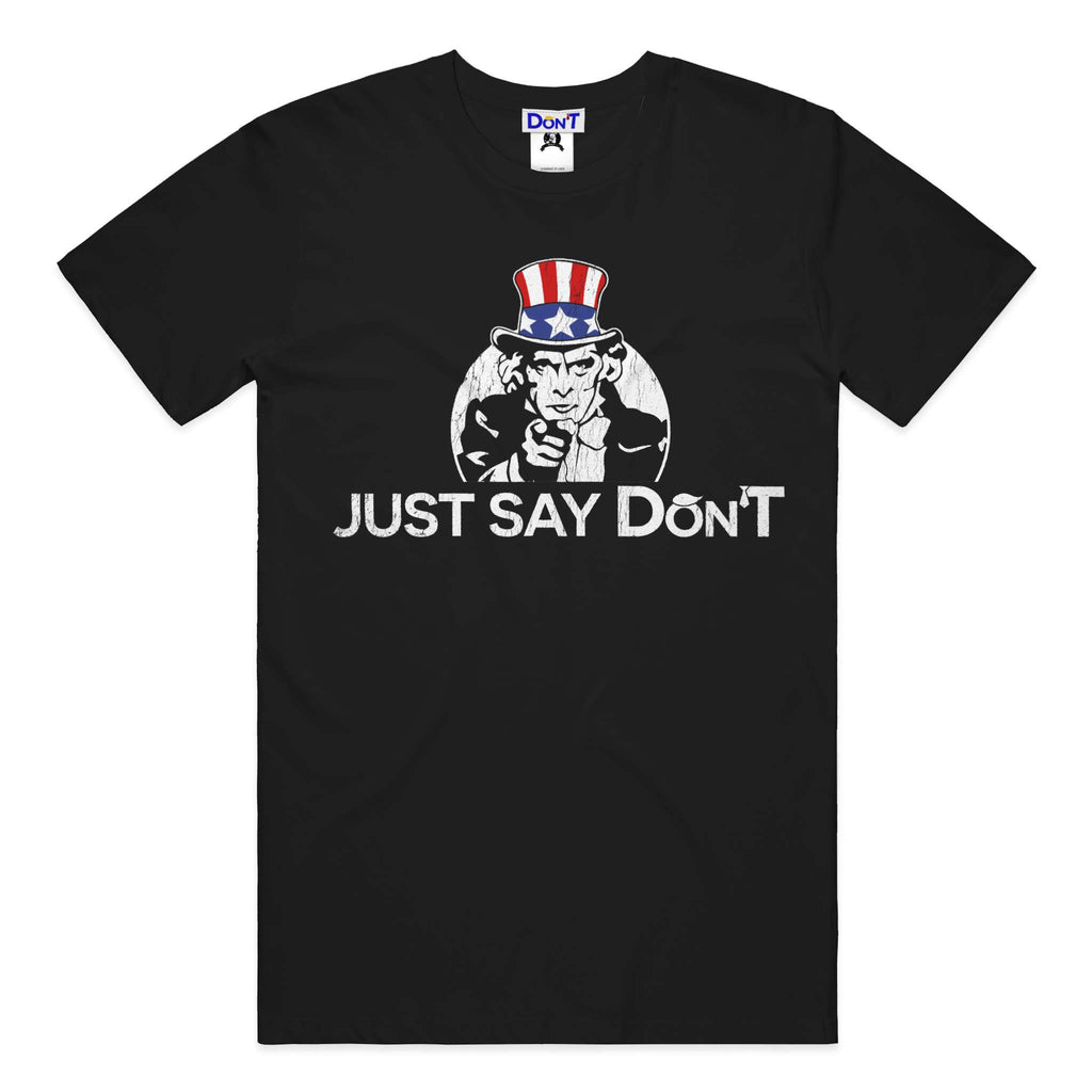 Just Say Don'T Tee Premium Bella Canvas Tee