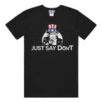 Just Say Don'T Tee Premium Bella Canvas Tee