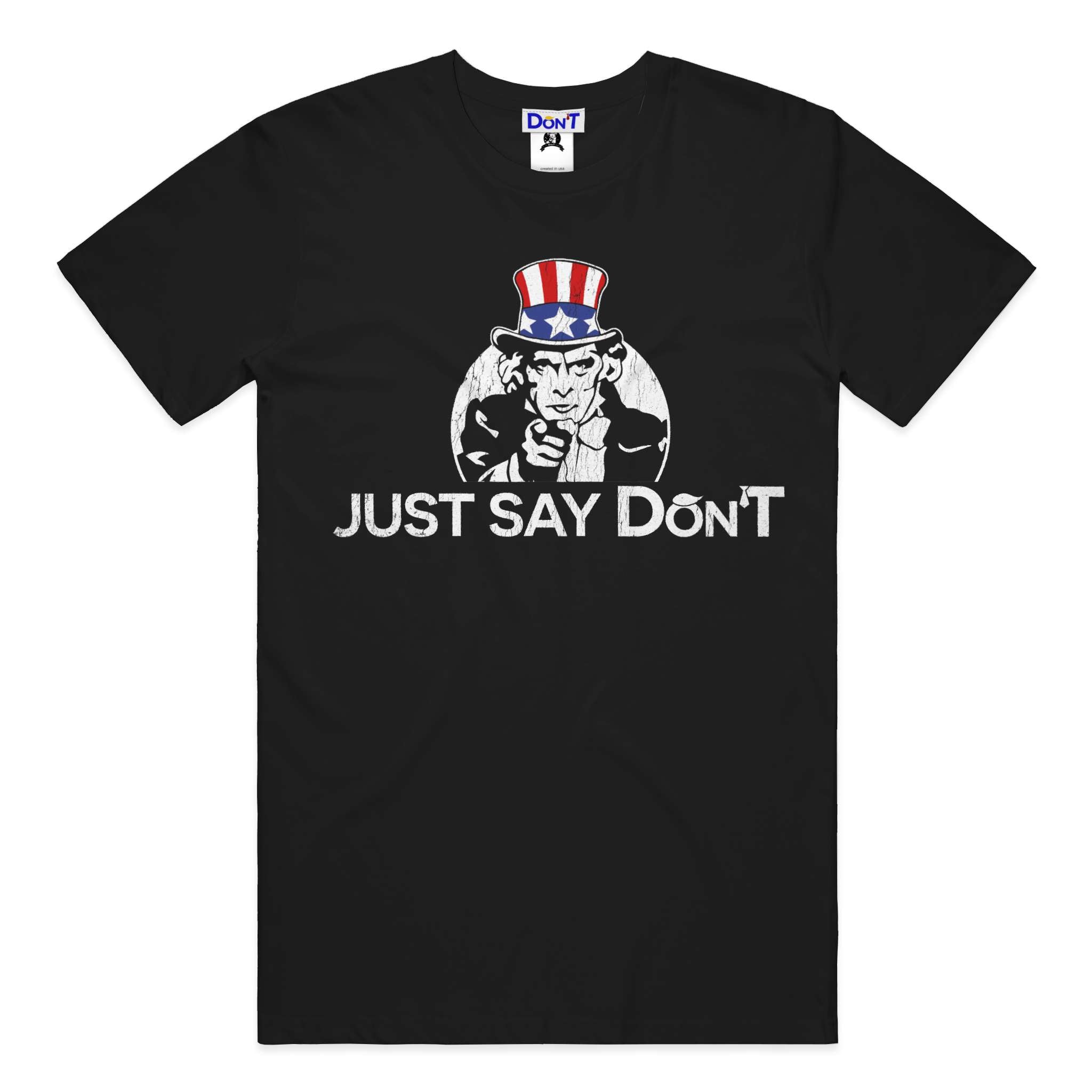 Just Say Don'T Tee Premium Bella Canvas Tee
