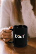 Don'T Ceramic Mug