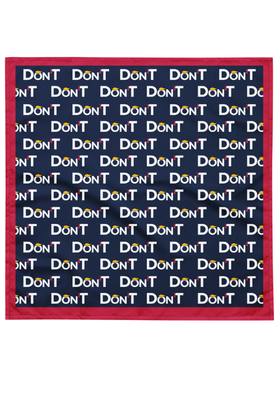 Don’T All Over Print Bandana